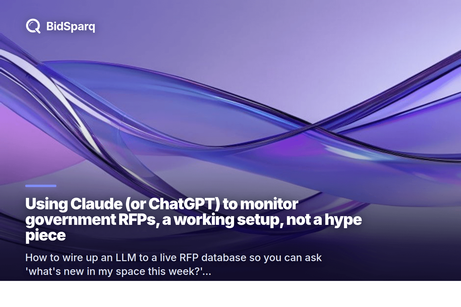 Using Claude (or ChatGPT) to monitor government RFPs: a working setup, not a hype piece