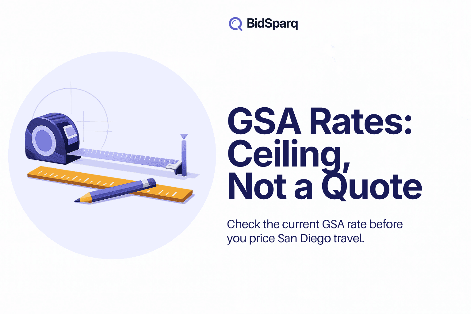 GSA Rates San Diego: Stop Underpricing Travel in Bids