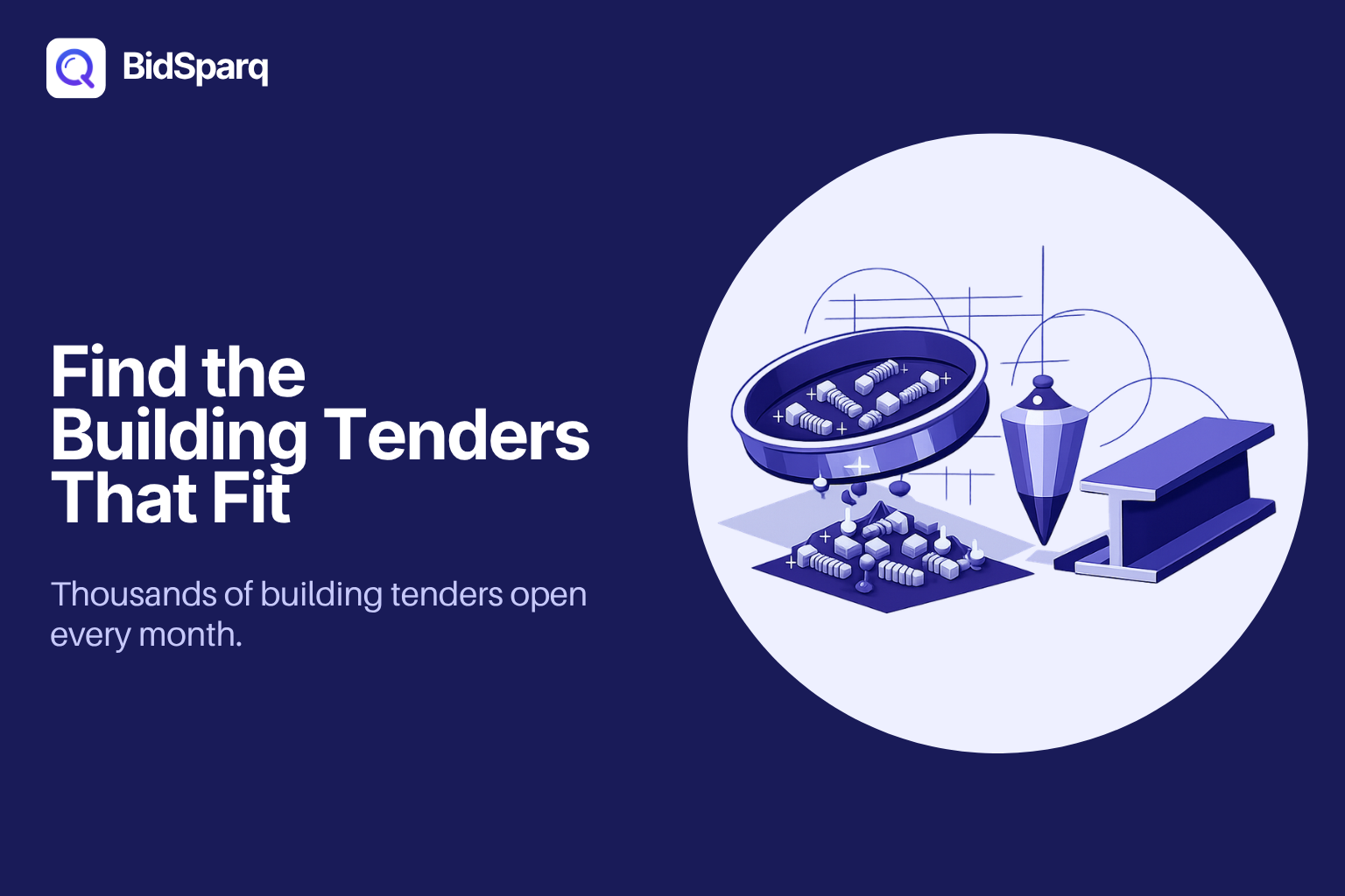 Building Tenders: How to Find the Ones Worth Bidding